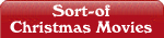 Sort-of Christmas Movies